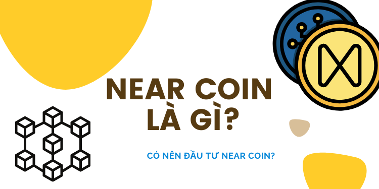 Có nên đầu tư vào NEAR Coin không?